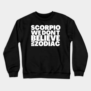 Funny Scorpio Birthday Gift Ideas Crewneck Sweatshirt